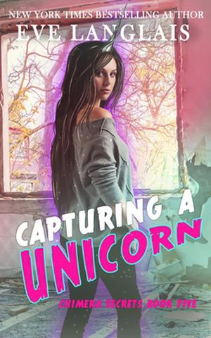 Capturing a Unicorn (Chimera Secrets #5)