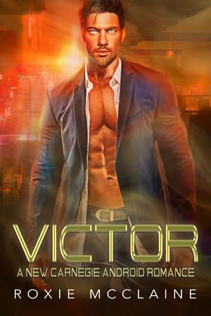 Victor (New Carnegie Androids #1)
