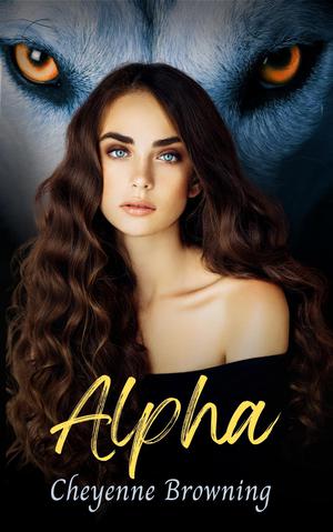 Alpha by Cheyenne Browning