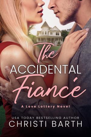 The Accidental Fiance (Love Lottery #1)
