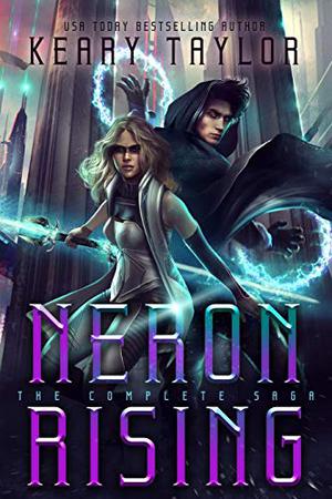 Neron Rising: The Complete Saga (Neron Rising Saga #1–7 omnibus)