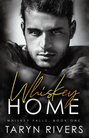 Whiskey Home by Taryn Rivers