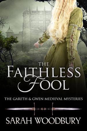 The Faithless Fool (Gareth & Gwen Medieval Mysteries #14)