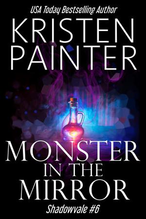 Monster in the Mirror by Kristen Painter
