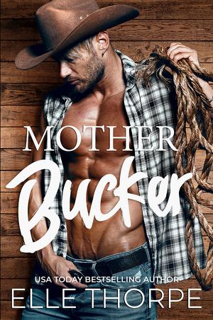 Mother Bucker by Elle Thorpe