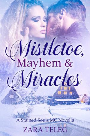Mistletoe, Mayhem & Miracles (Stained Souls MC #2.5)