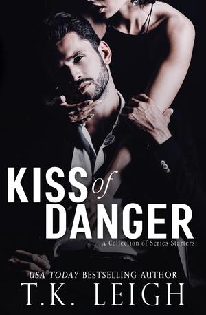 Kiss of Danger by T.K. Leigh