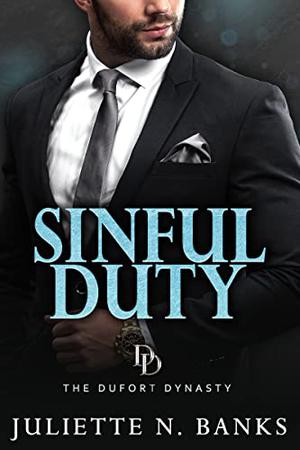 Sinful Duty by Juliette N. Banks