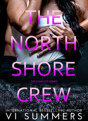 The North Shore Crew: The Complete Series by Vi Summers