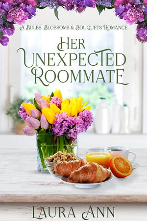 Her Unexpected Roommate by Laura Ann