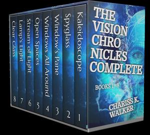 The Vision Chronicles Complete, Books 1-8 by Chariss K. Walker