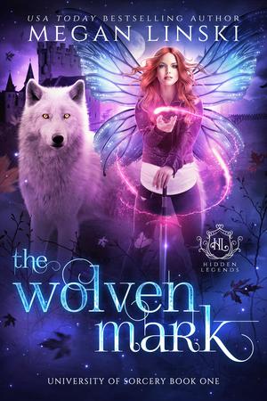 The Wolven Mark (Hidden Legends: University of Sorcery #1)