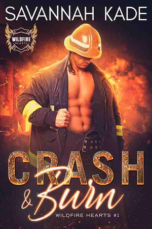 Crash & Burn by Savannah Kade
