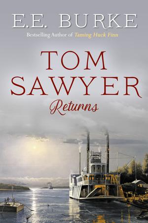 Tom Sawyer Returns by E.E. Burke
