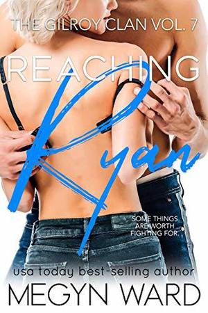 Reaching Ryan (The Gilroy Clan #7)