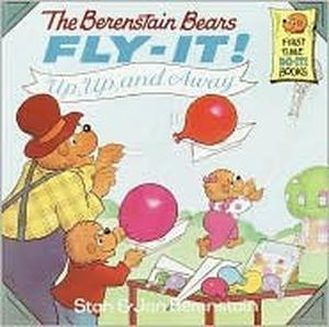 The Berenstain Bears Fly-It! Up, Up, and Away! (The Berenstain Bears #1)
