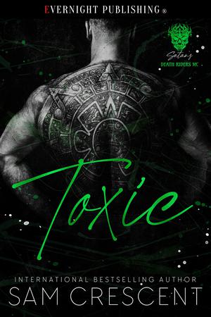 Toxic (Satan's Death Riders MC #1)
