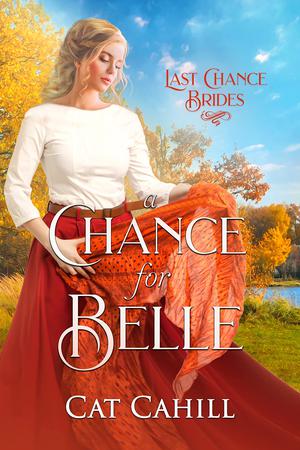 A Chance for Belle by Cat Cahill