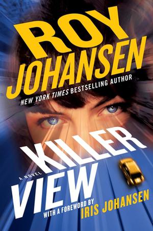 Killer View by Roy Johansen, Iris Johansen