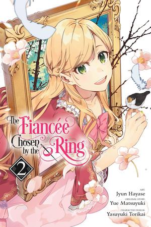 The Fiancee Chosen by the Ring Vol. 2 by Jyun Hayase, Yue Matsuyuki, Yasuyuki Torikai