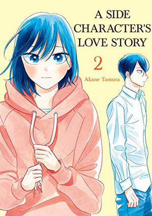 A Side Character's Love Story, Vol. 2 (モブ子の恋 / Mobuko's Love #2)