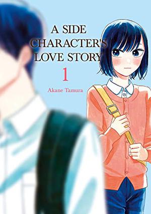 A Side Character's Love Story, Vol. 1 (モブ子の恋 / Mobuko's Love #1)
