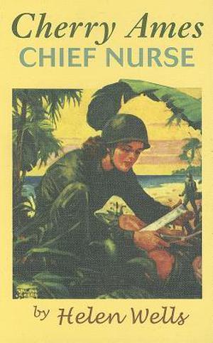 Cherry Ames, Chief Nurse (Cherry Ames #4)