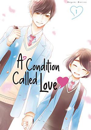 A Condition Called Love, Vol. 1 (花野井くんと恋の病 [Hananoi-kun to Koi no Yamai] #1)