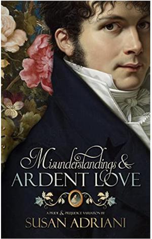 Misunderstandings & Ardent Love by Susan Adriani