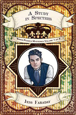 A Study in Spectres (Simon Pearce Mysteries #1)