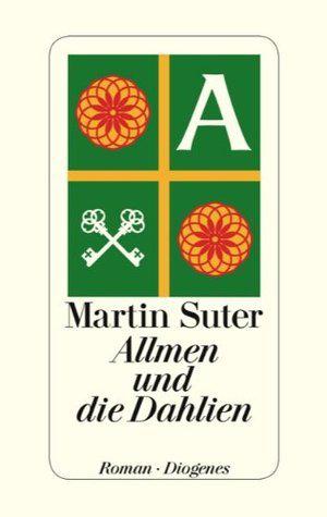 Allmen und die Dahlien by Martin Suter