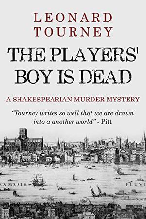 The Players' Boy Is Dead by Leonard Tourney