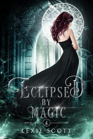 Eclipsed by Magic by Lexie Scott