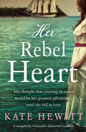 Her Rebel Heart by Kate Hewitt, Katharine Swartz