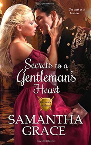 Secrets to a Gentleman's Heart by Samantha Grace