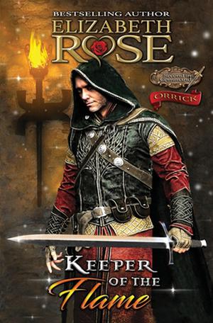 Keeper of the Flame: Orrick by Elizabeth Rose