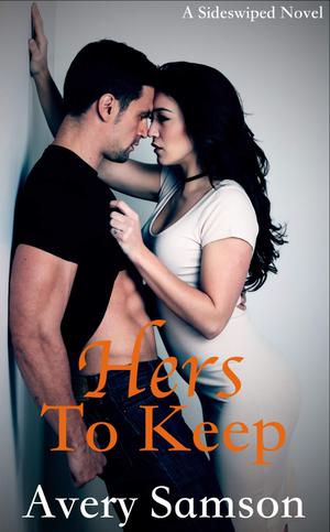 Hers to Keep by Avery Samson