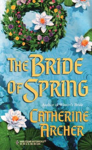 The Bride Of Spring by Catherine Archer