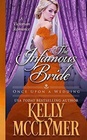 The Infamous Bride by Kelly McClymer