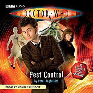 Doctor Who: Pest Control (BBC Doctor Who: New Series Audio Exclusives #1)