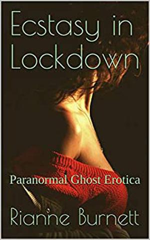 Ecstasy in Lockdown (Spectral Sensations #3)