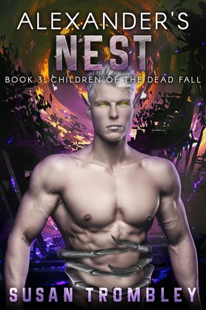 Alexander's Nest (Children of the Dead Fall #3)