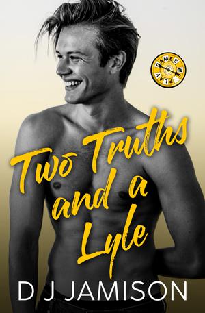 Two Truths and a Lyle by D.J. Jamison