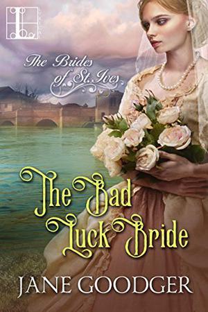 The Bad Luck Bride (The Brides of St. Ives #1)