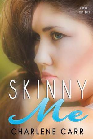 Skinny Me by Charlene Carr