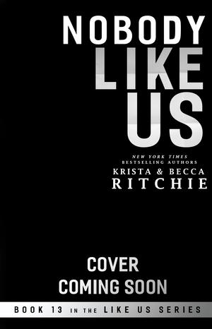 Nobody Like Us (Like Us #13)