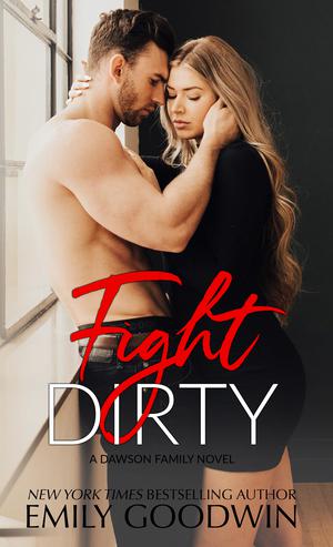 Fight Dirty (Dawson Family #5)