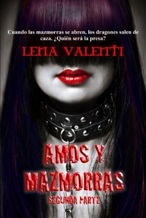 Amos y mazmorras: Segunda parte by Lena Valenti