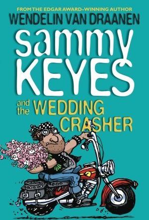 Sammy Keyes and the Wedding Crasher by Wendelin Van Draanen