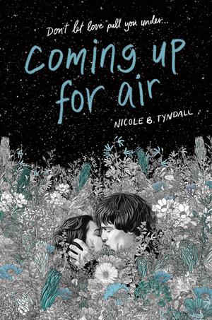 Coming Up for Air by Nicole Tyndall